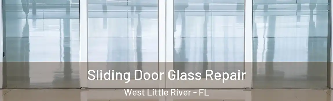  Sliding Door Glass Repair West Little River - FL